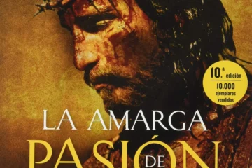 La amarga Pasión de Cristo, visiones del Calvario